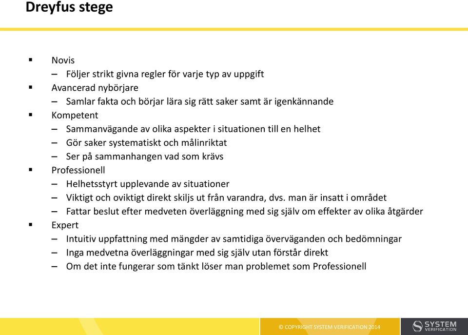 oviktigt direkt skiljs ut från varandra, dvs.