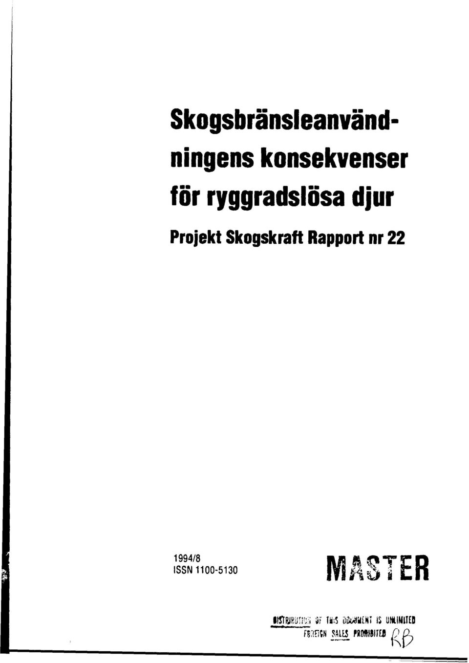 Skogskraft Rapport nr 99/8 ISSN 00-50