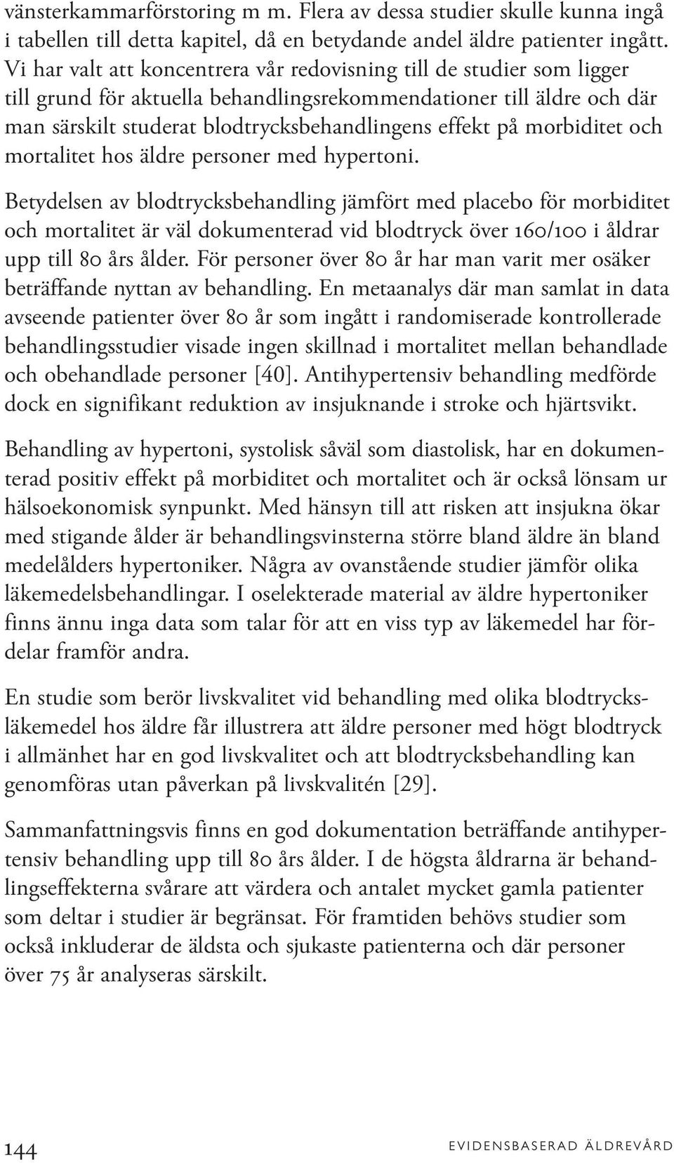 morbiditet och mortalitet hos äldre personer med hypertoni.