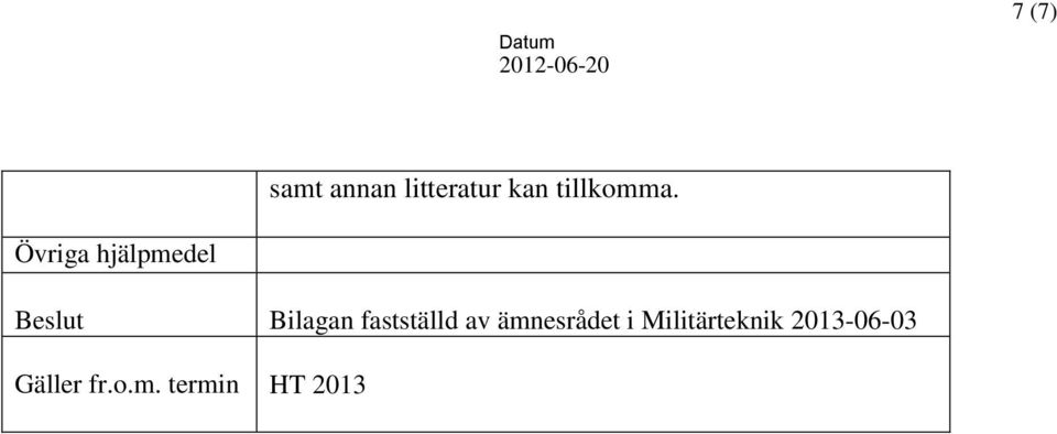 Övriga hjälpmedel Beslut Bilagan