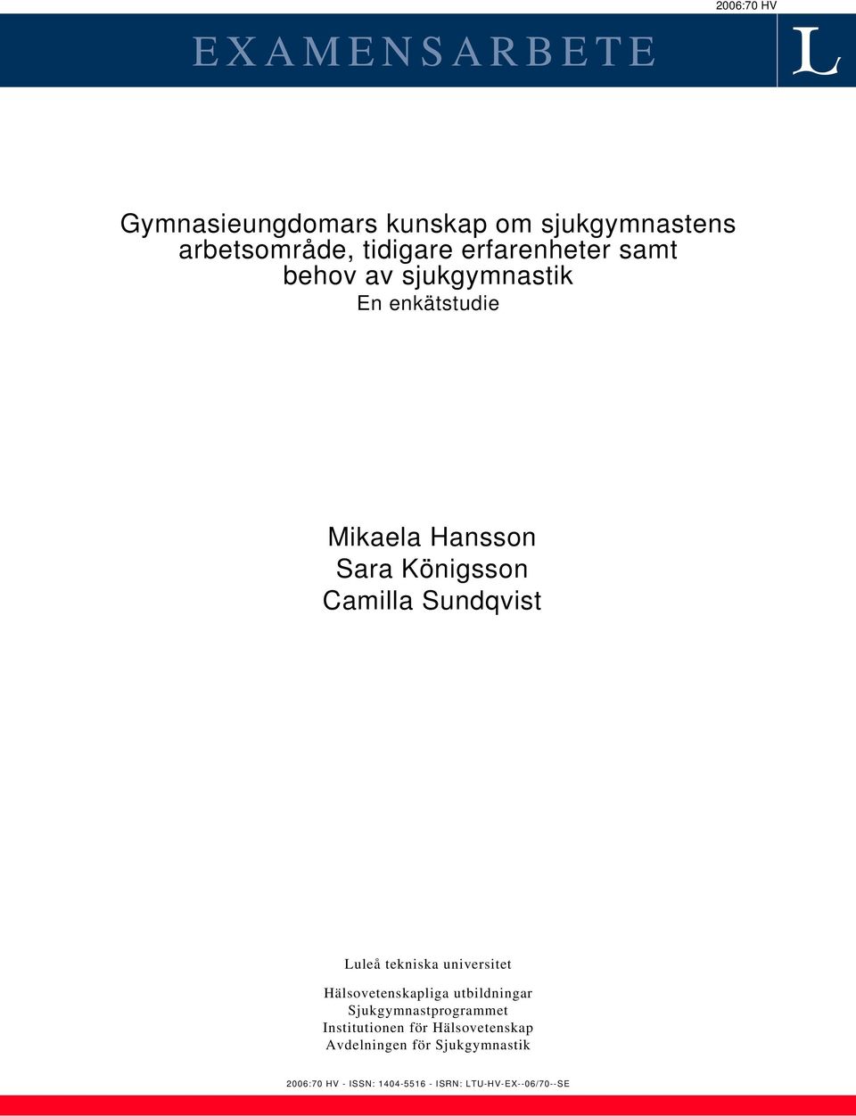 Sundqvist Luleå tekniska universitet Hälsovetenskapliga utbildningar Sjukgymnastprogrammet