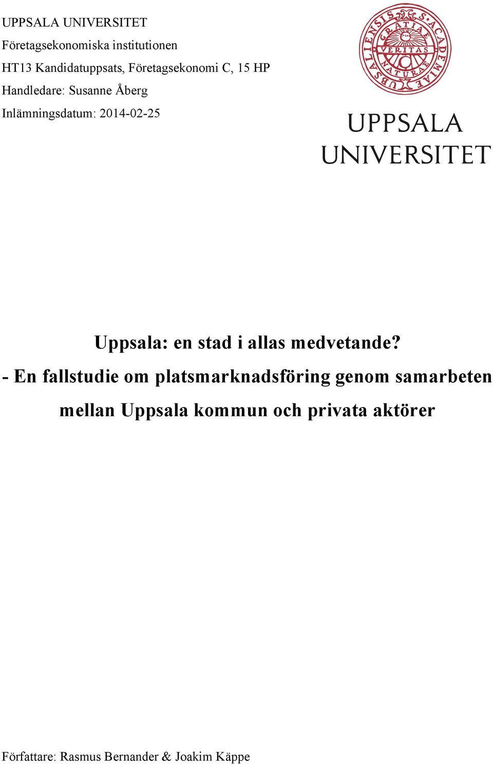 Uppsala: en stad i allas medvetande?