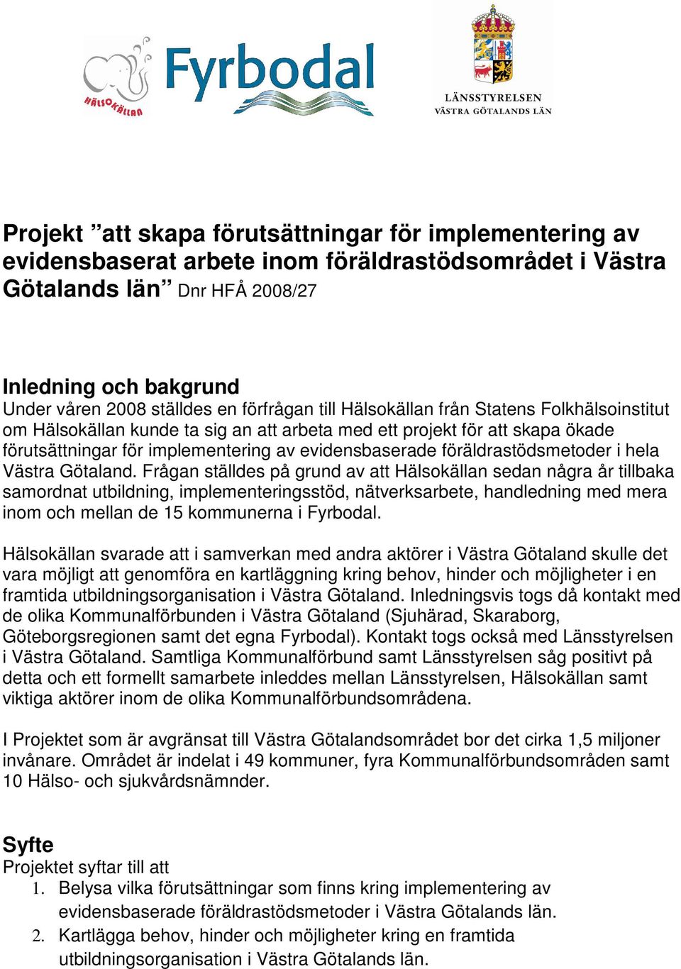 föräldrastödsmetoder i hela Västra Götaland.
