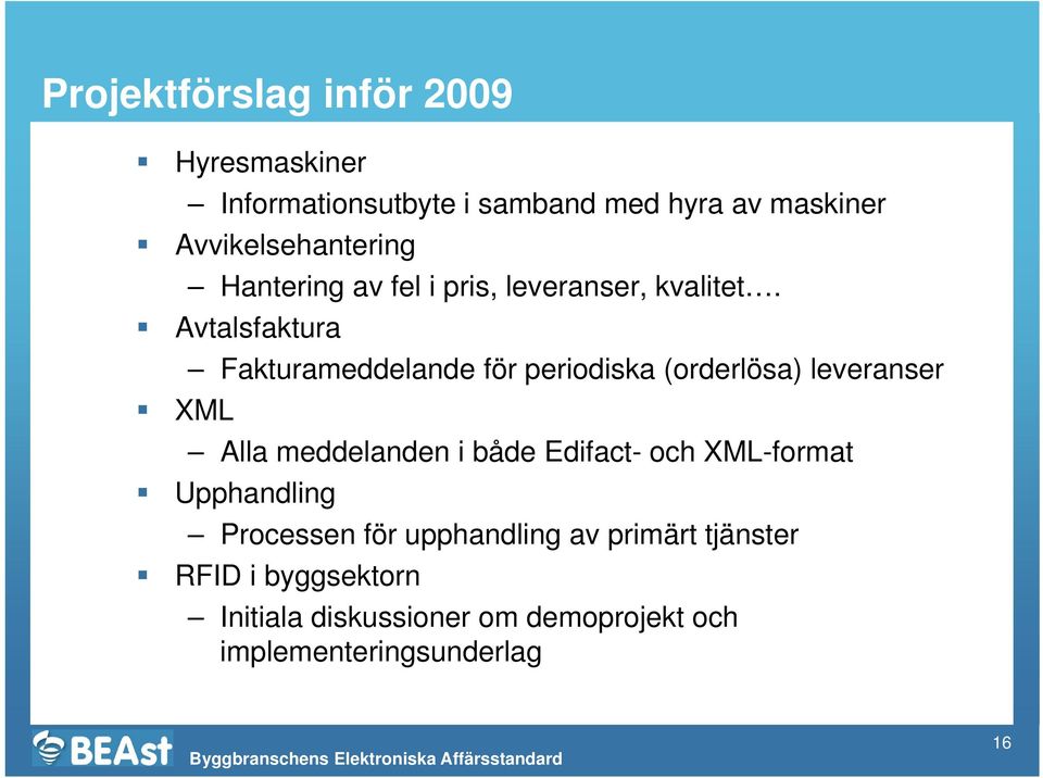 Avtalsfaktura XML Fakturameddelande för periodiska (orderlösa) leveranser Alla meddelanden i både