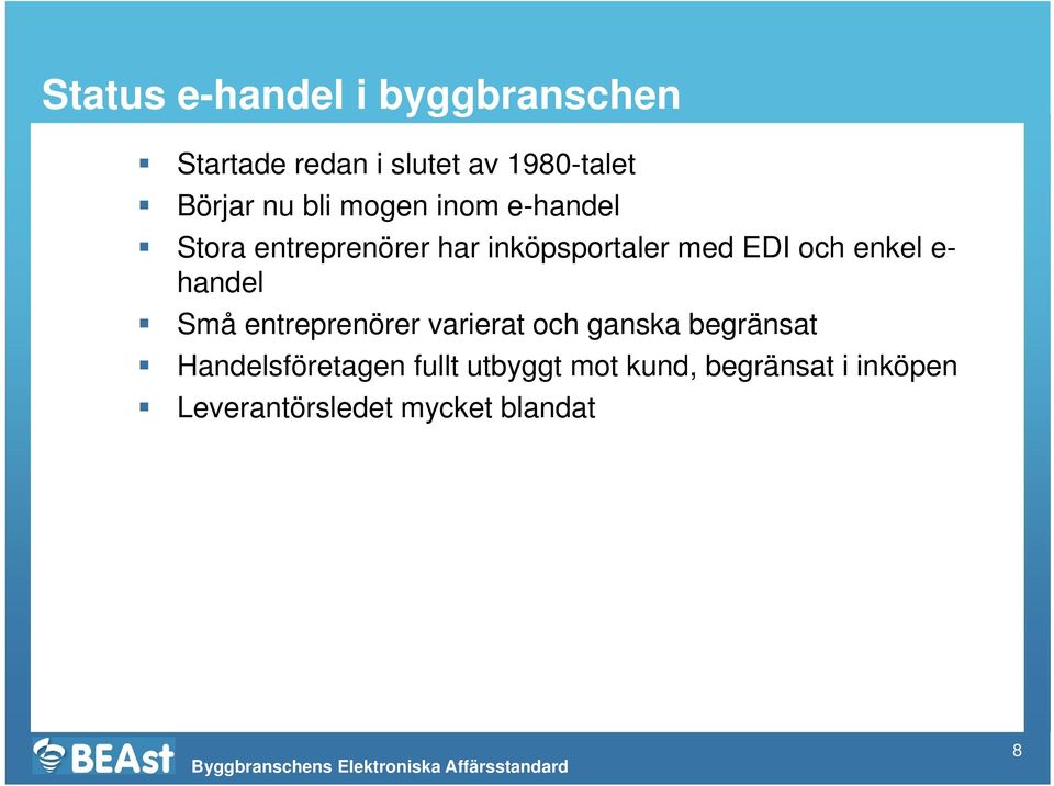 enkel e- handel Små entreprenörer varierat och ganska begränsat