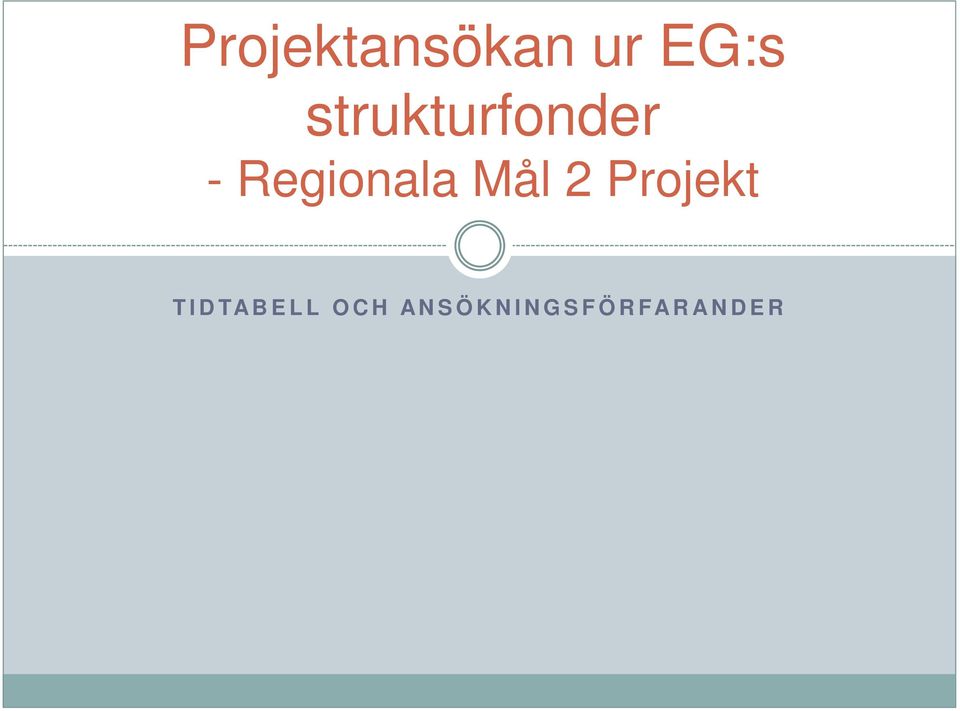 Regionala Mål 2 Projekt