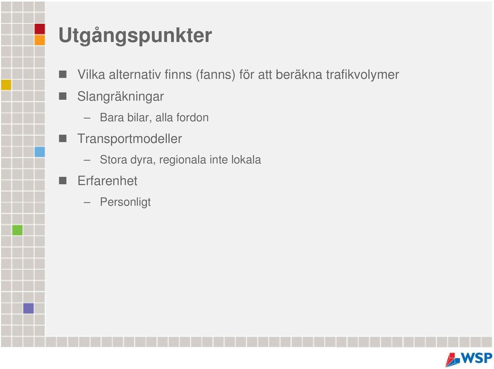 Bara bilar, alla fordon Transportmodeller