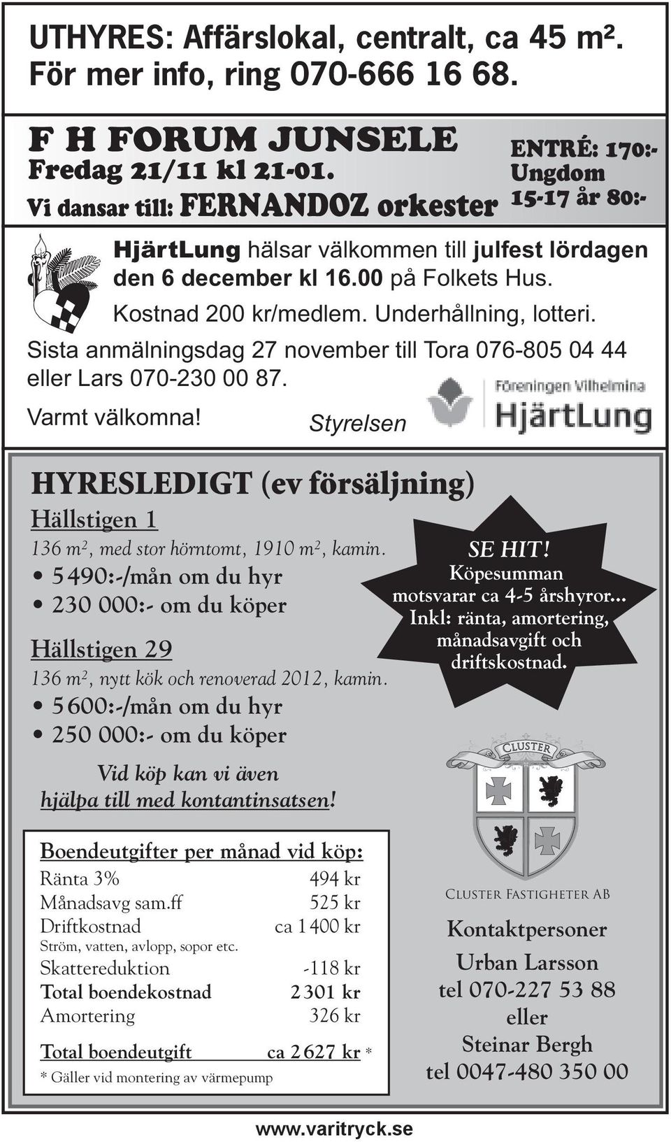 Underhållning, lotteri. Sista anmälningsdag 27 november till Tora 076-805 04 44 eller Lars 070-230 00 87. Varmt välkomna!