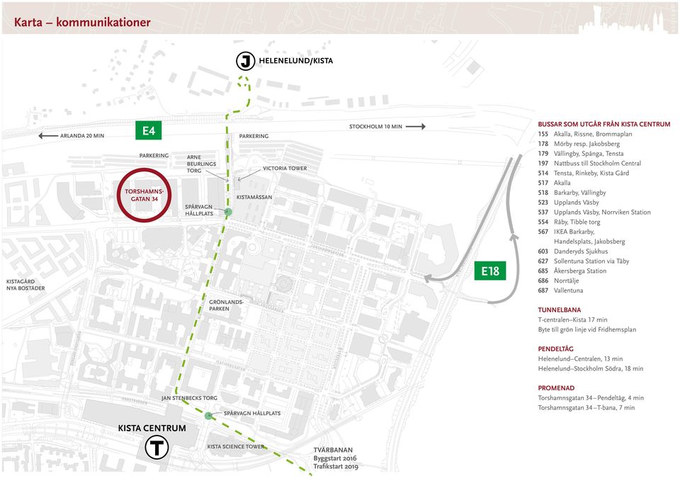 resp. akobsberg 179 ällingby, pånga, ensta 197 attbuss till tockholm Central 514 ensta, inkeby, ista Gård 517 Akalla 518 Barkarby, ällingby 53 pplands äsby 537 pplands äsby, orrviken tation 554 åby,