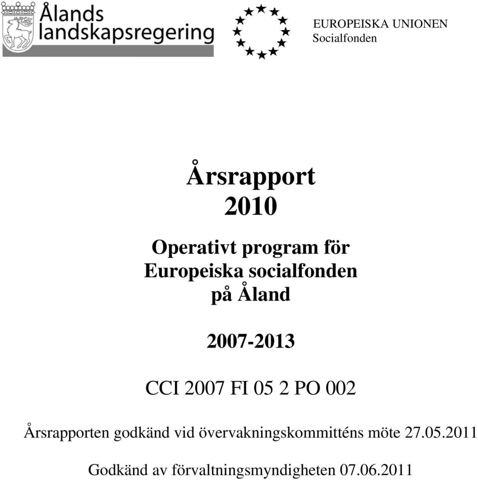 CCI 2007 FI 05 2 PO 002 Årsrapporten godkänd vid