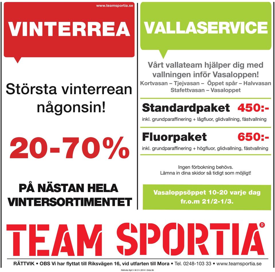 Kortvasan Tjejvasan Öppet spår Halvvasan Stafettvasan Vasaloppet Standardpaket 450:- inkl.