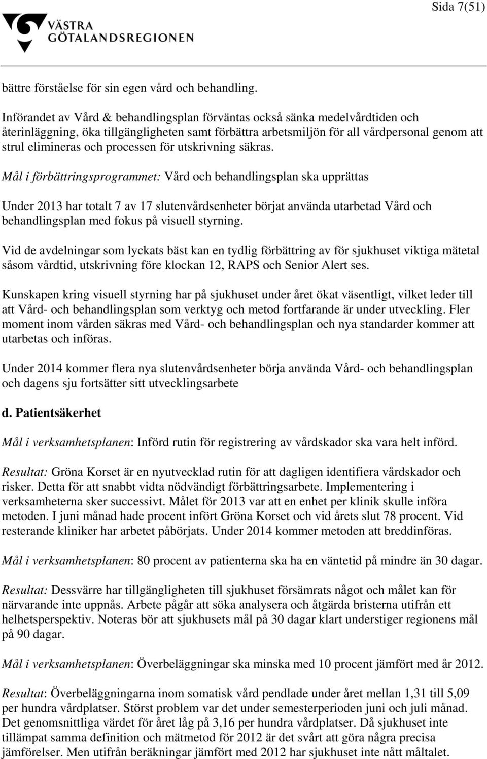 processen för utskrivning säkras.