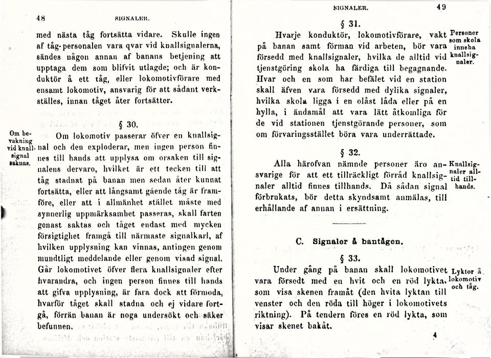 lokomotiv, ansvarig för att sådant verkställes, innan tåget åter fortsätter. ' 30.