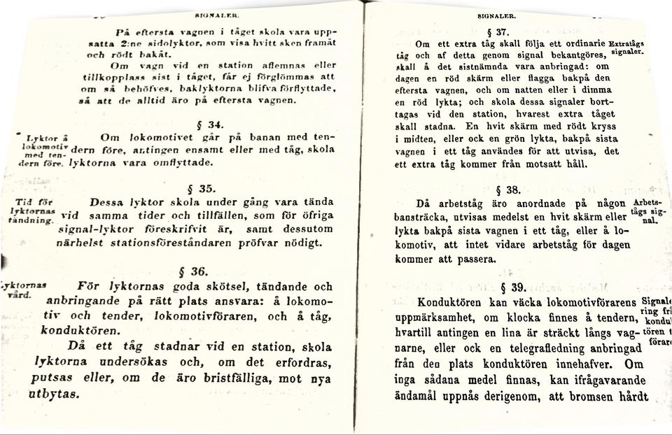 * L yk to r å Om lokom otivet går på banan med ten* *m#d*rea-r *^erd före. antingen ensam t eller med tåg, skola d e ra /or*. lyk to rn a vara om flyttade. 35.