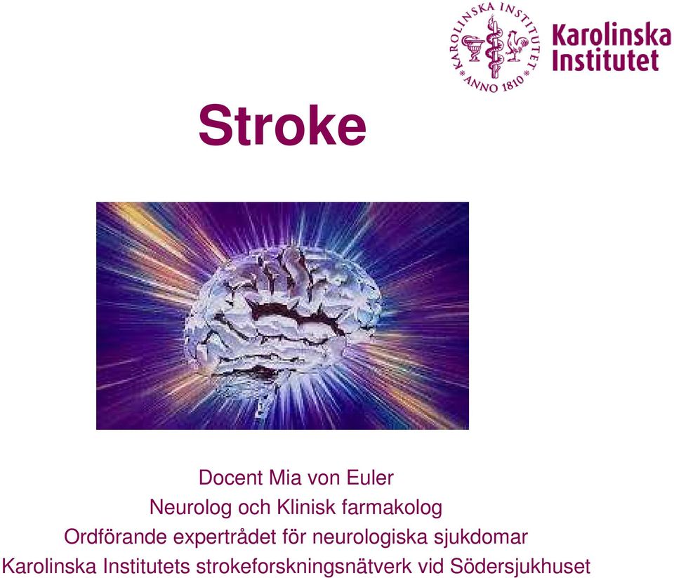 för neurologiska sjukdomar Karolinska