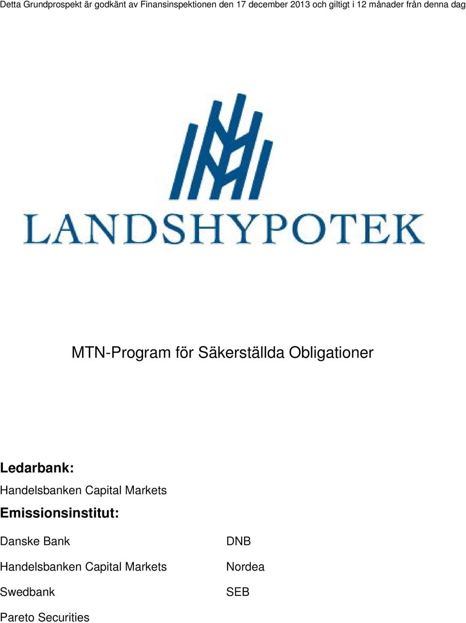 Obligationer Ledarbank: Handelsbanken Capital Markets Emissionsinstitut: