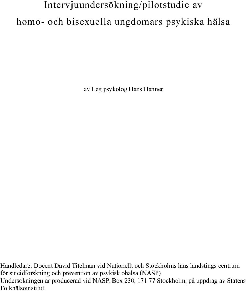 landstings centrum för suicidforskning och prevention av psykisk ohälsa (NASP).