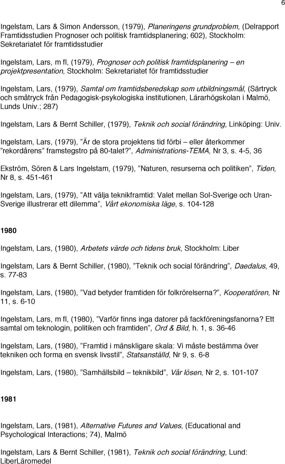 utbildningsmål, (Särtryck och småtryck från Pedagogisk-psykologiska institutionen, Lärarhögskolan i Malmö, Lunds Univ.