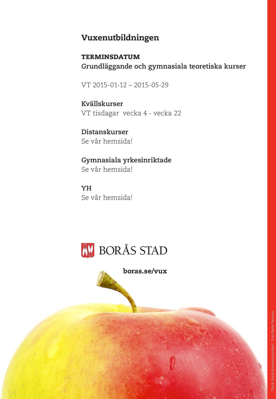 tisdagar vecka 4 - vecka 22 Distanskurser Gymnasiala