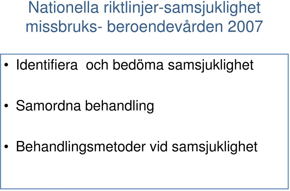 Identifiera och bedöma samsjuklighet