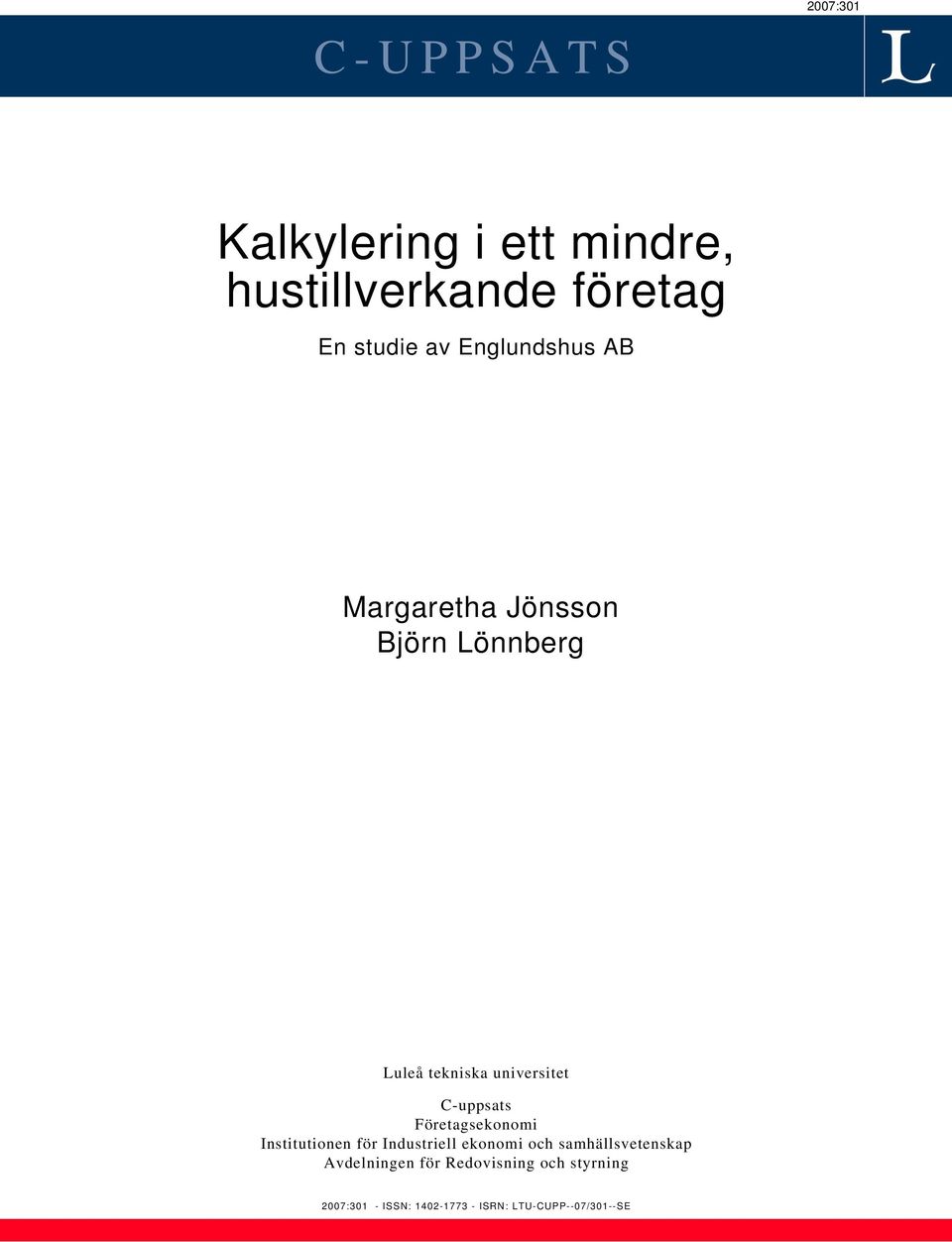 C-uppsats Företagsekonomi Institutionen för Industriell ekonomi och