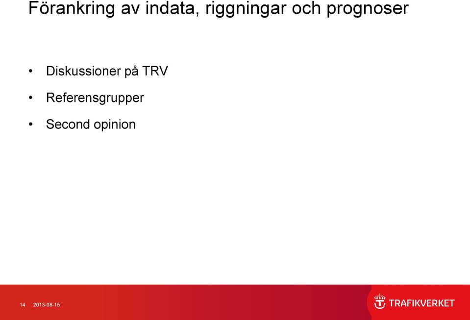 Diskussioner på TRV