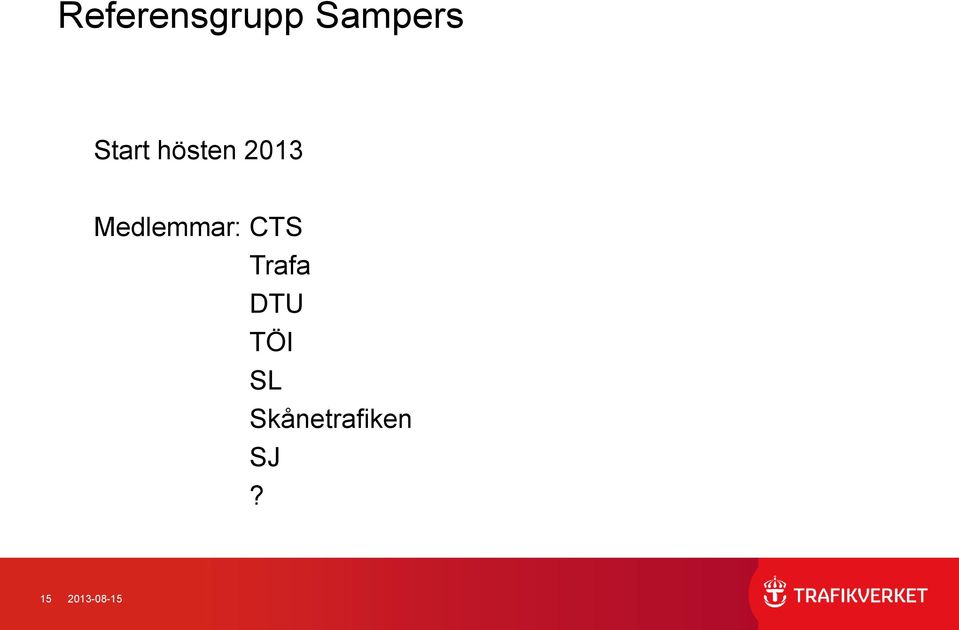 Medlemmar: CTS Trafa DTU