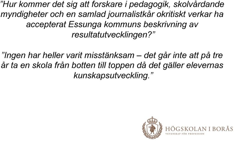 av resultatutvecklingen?