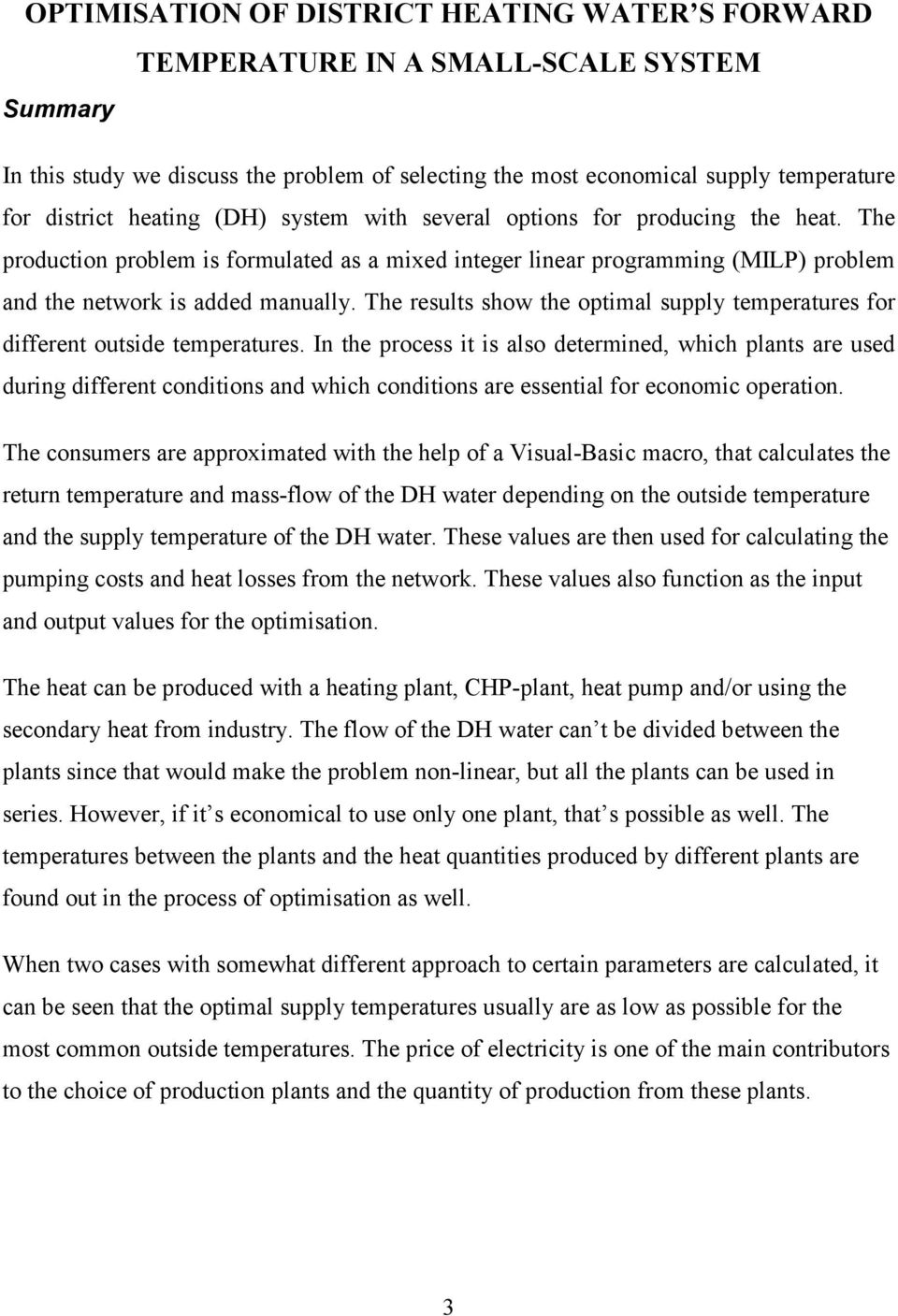 The results show the optimal supply temperatures for different outside temperatures.