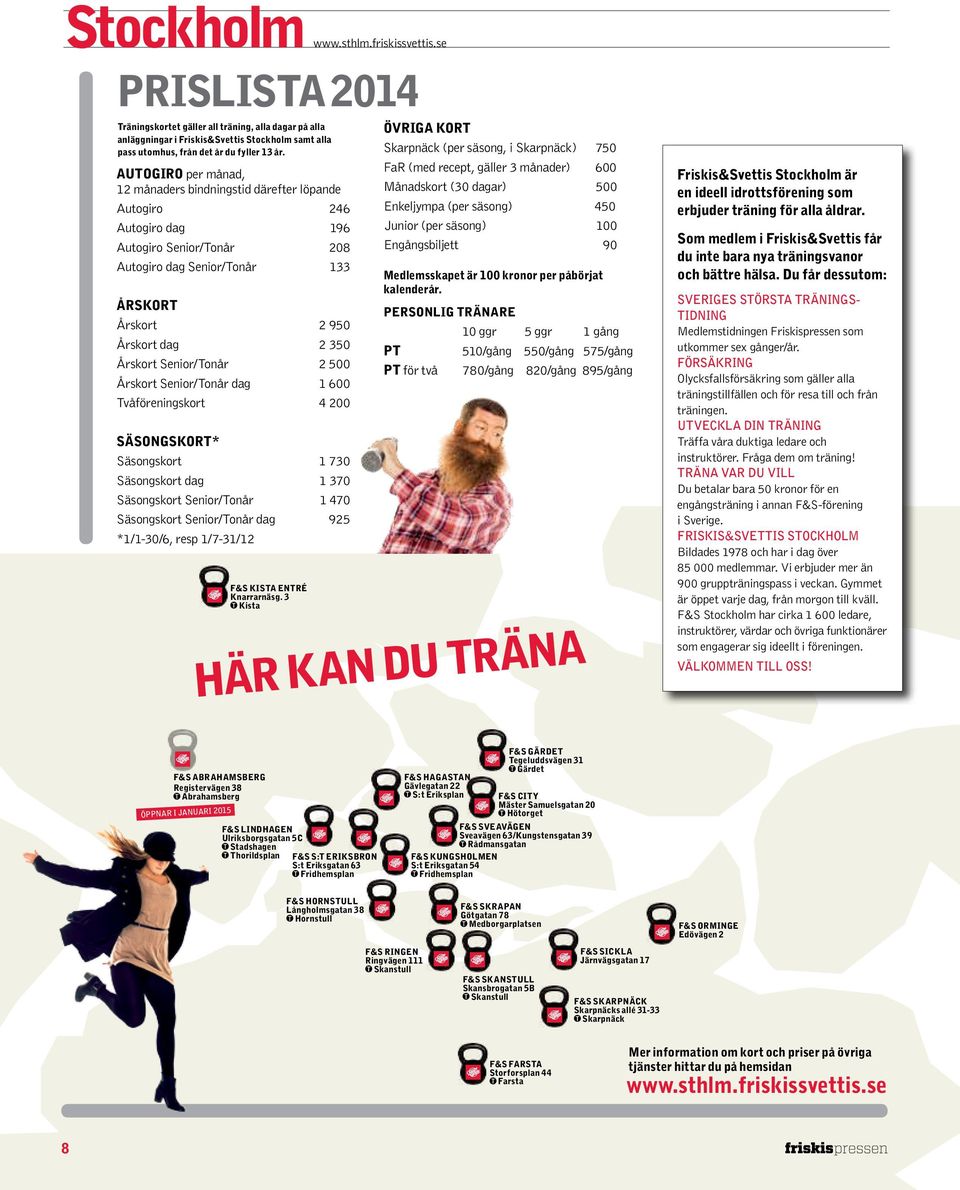 Senior/Tonår 2 500 Årskort Senior/Tonår dag 1 600 Tvåföreningskort 4 200 Säsongskort* Säsongskort 1 730 Säsongskort dag 1 370 Säsongskort Senior/Tonår 1 470 Säsongskort Senior/Tonår dag 925