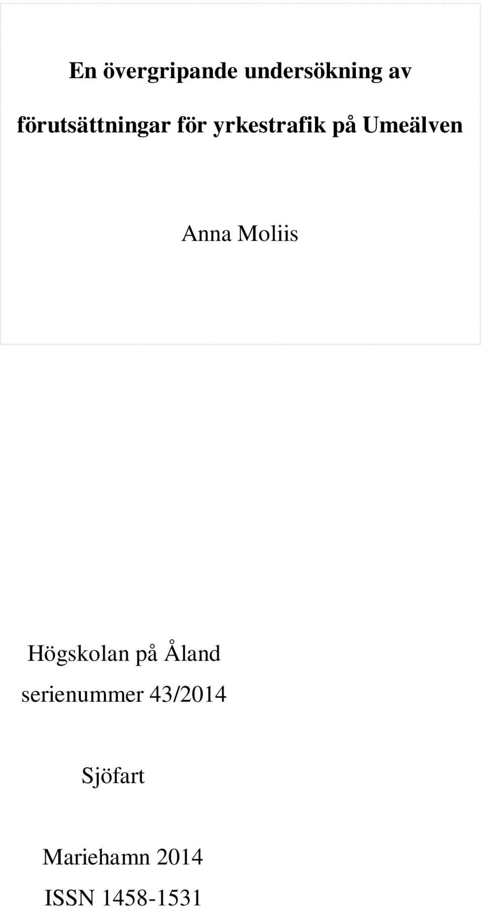 Umeälven Anna Moliis Högskolan på Åland