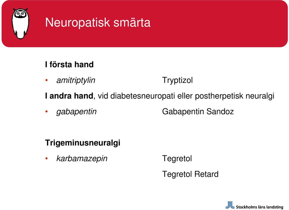 postherpetisk neuralgi gabapentin Gabapentin Sandoz