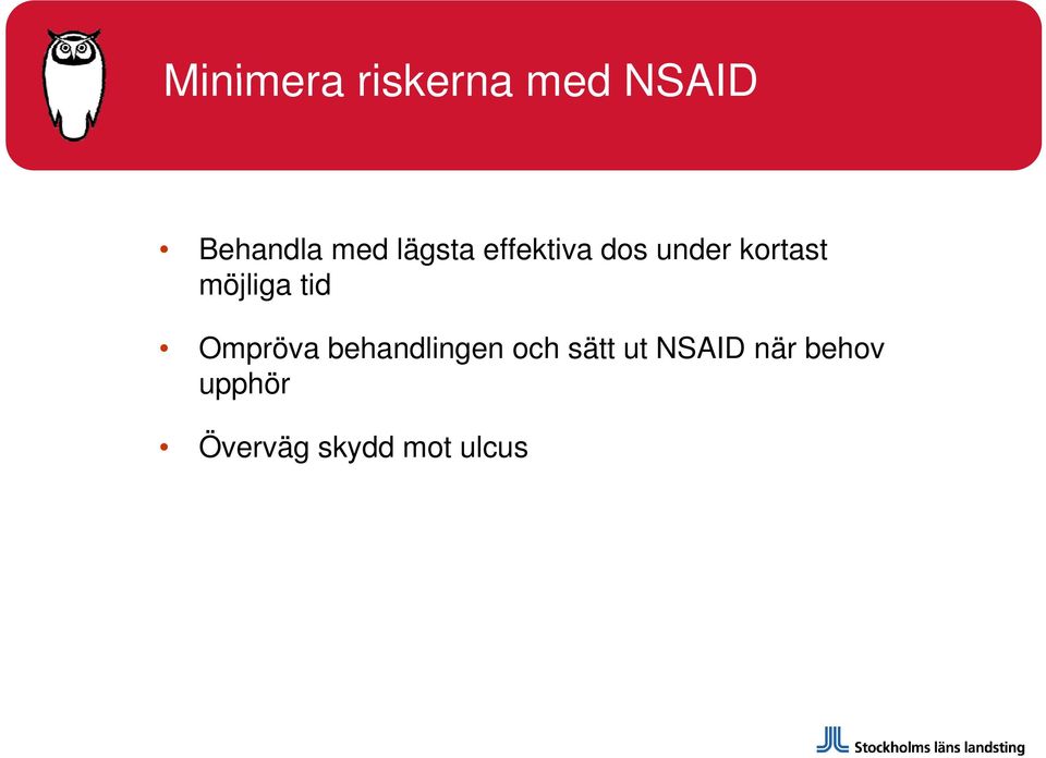 möjliga tid Ompröva behandlingen och sätt