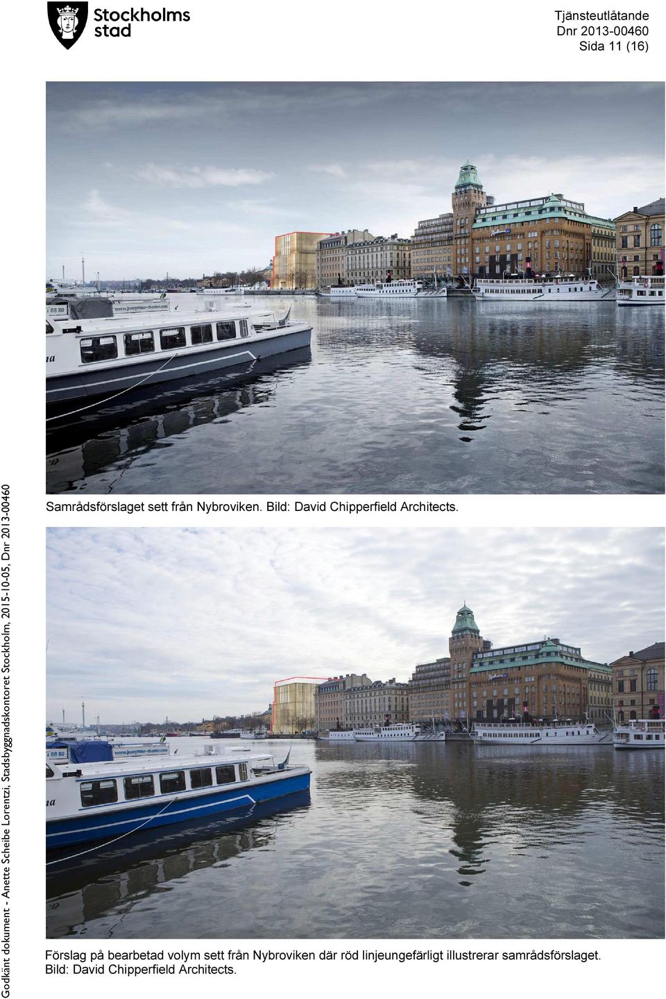 Förslag på bearbetad volym sett från Nybroviken där röd