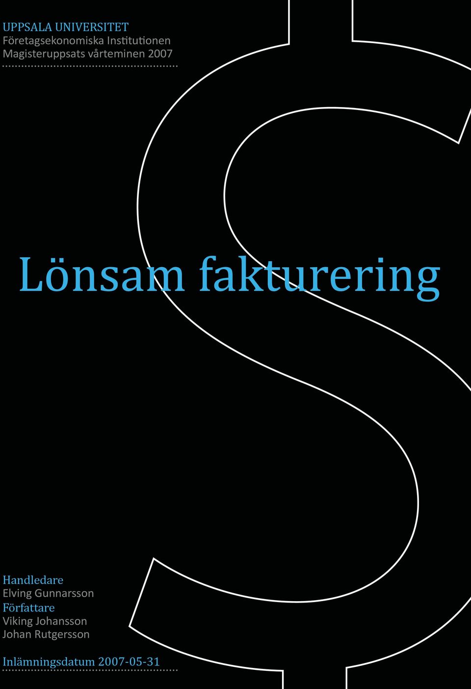 Lönsam fakturering Handledare Elving Gunnarsson