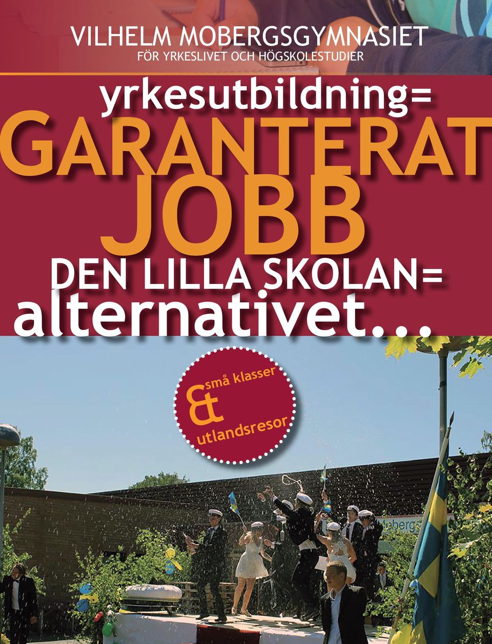 GARANTERAT JOBB DEN LILLA SKOLAN=