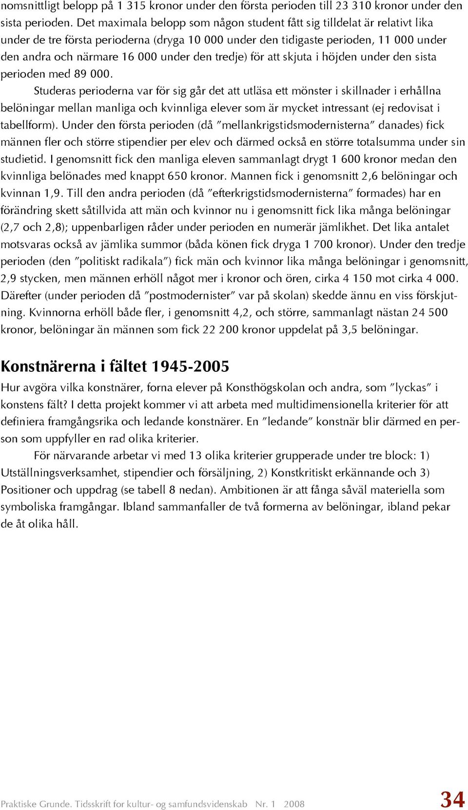 den tredje) för att skjuta i höjden under den sista perioden med 89 000.