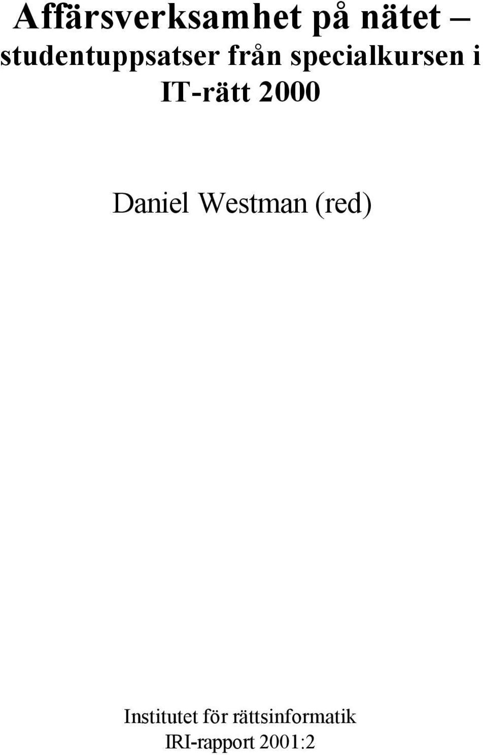 i IT-rätt 2000 Daniel Westman (red)