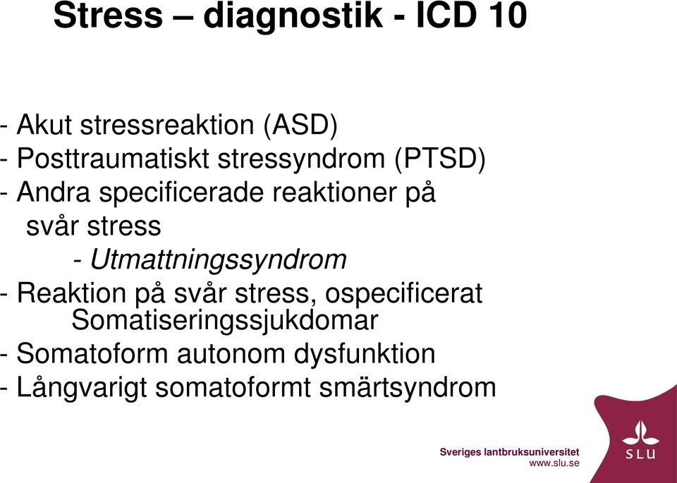 Utmattningssyndrom - Reaktion på svår stress, ospecificerat