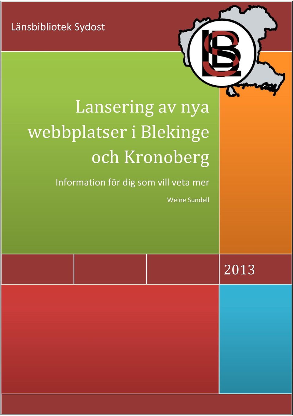 och Kronoberg Information för