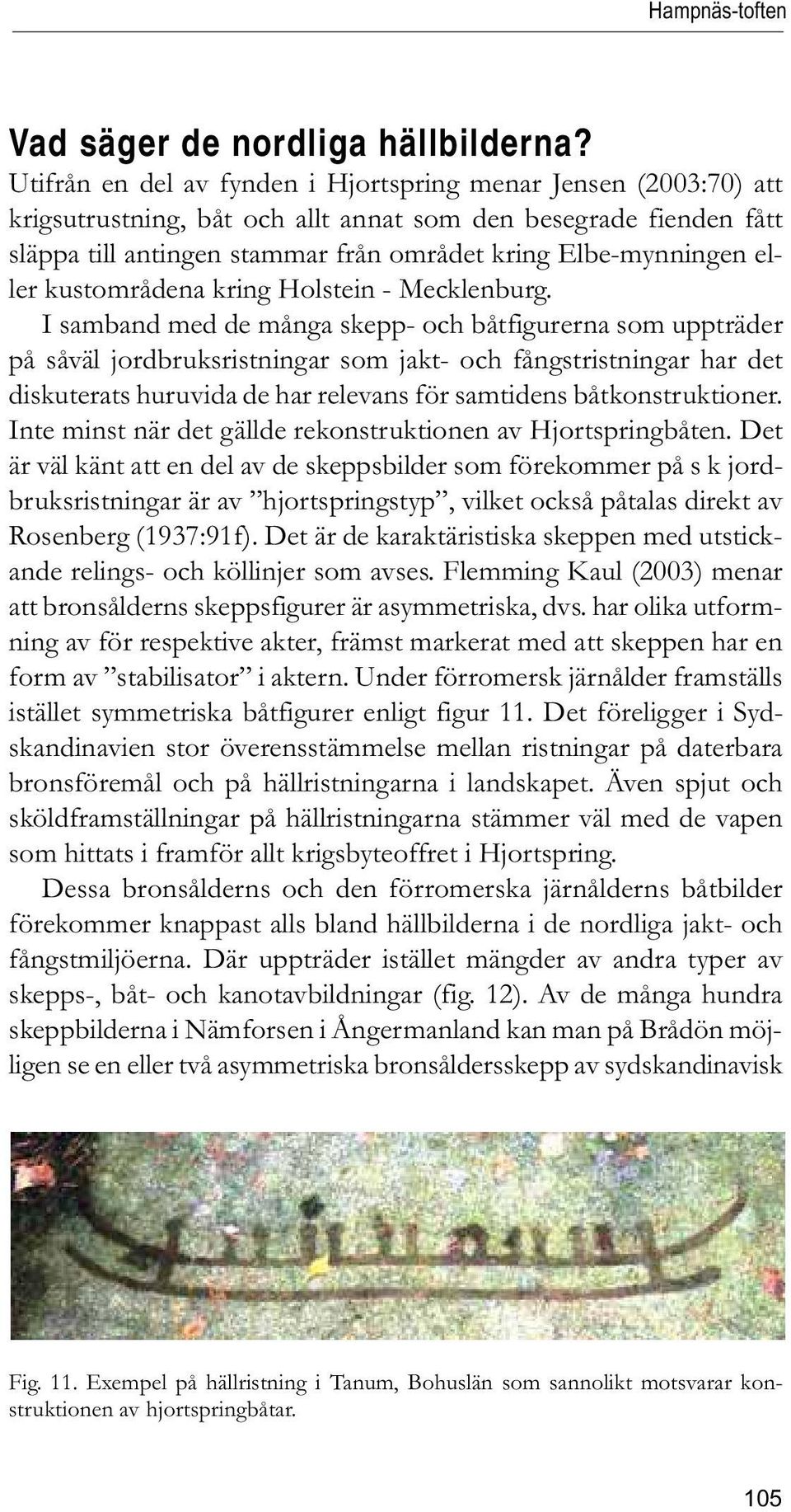 eller kustområdena kring Holstein - Mecklenburg.