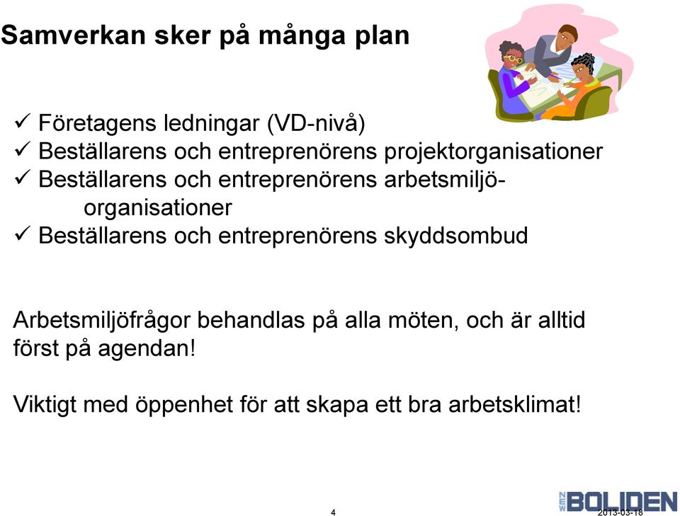 arbetsmiljöorganisationer Beställarens och entreprenörens skyddsombud Arbetsmiljöfrågor