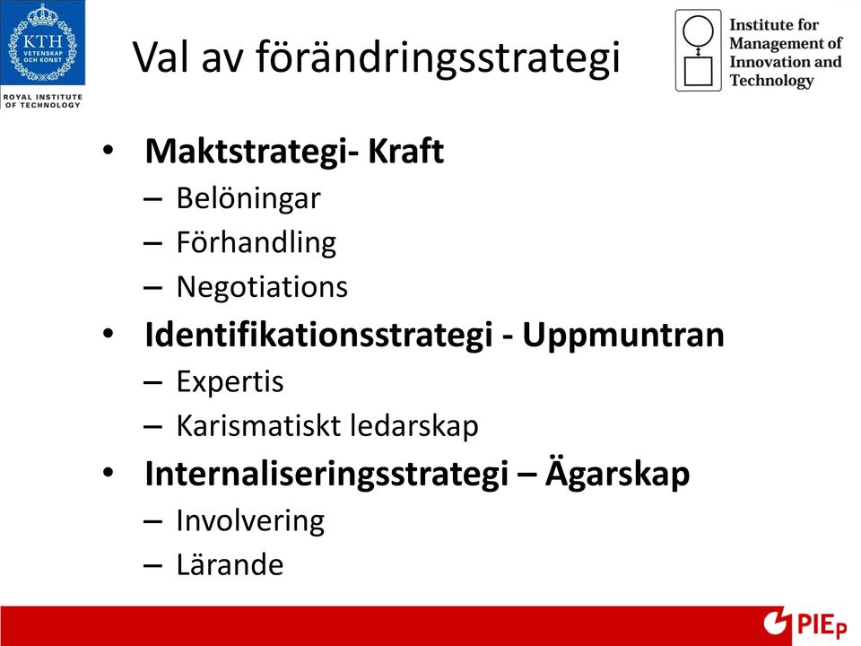 Identifikationsstrategi - Uppmuntran Expertis