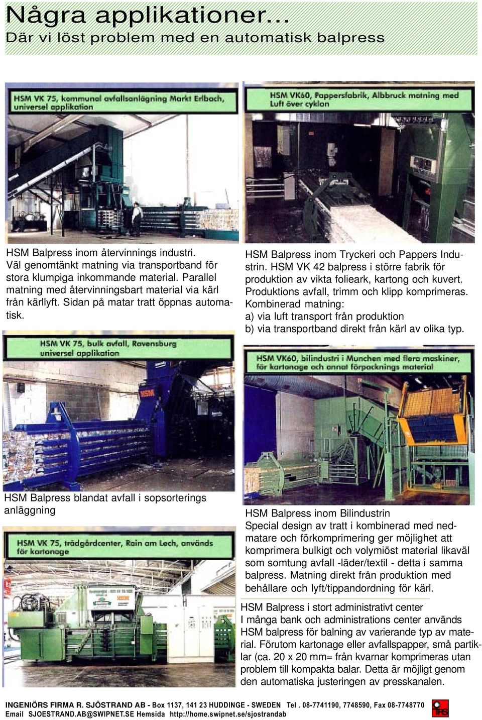 HSM VK 42 balpress i större fabrik för produktion av vikta folieark, kartong och kuvert. Produktions avfall, trimm och klipp komprimeras.