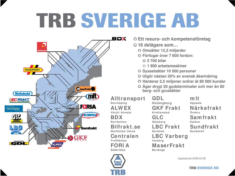 Helsingborg Alltransport mlt Norrköping Uppsala ALWEX GKF Frakt Närkefrakt Växjö/Alvesta BDX Norrbotten Bilfrakt.