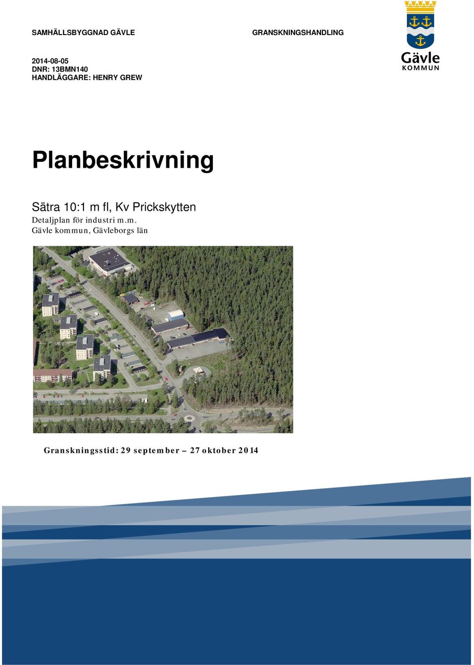 Kv Prickskytten Detaljplan för industri m.