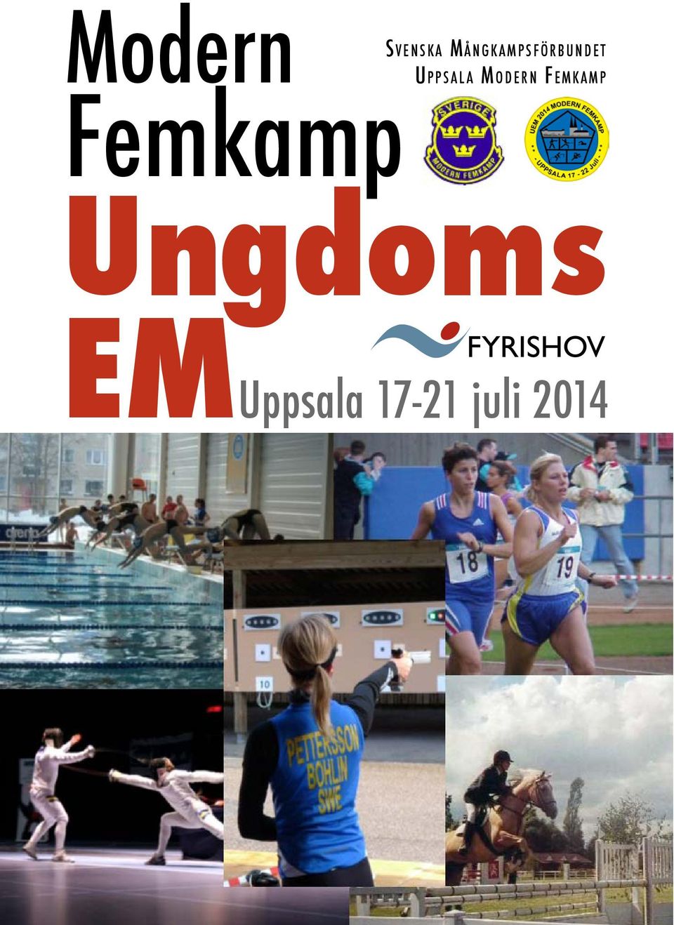 Ungdoms EMUppsala 17-21 juli 2014