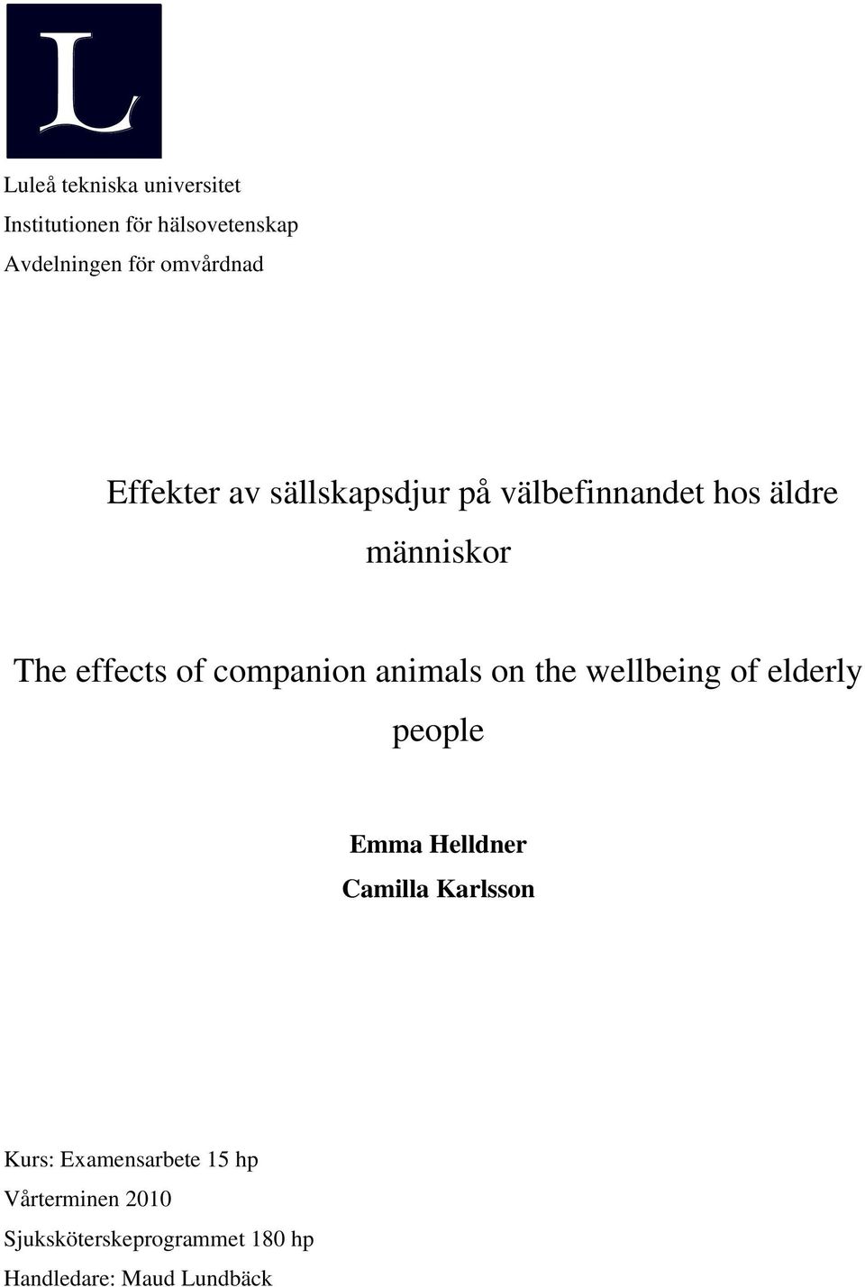 companion animals on the wellbeing of elderly people Emma Helldner Camilla Karlsson