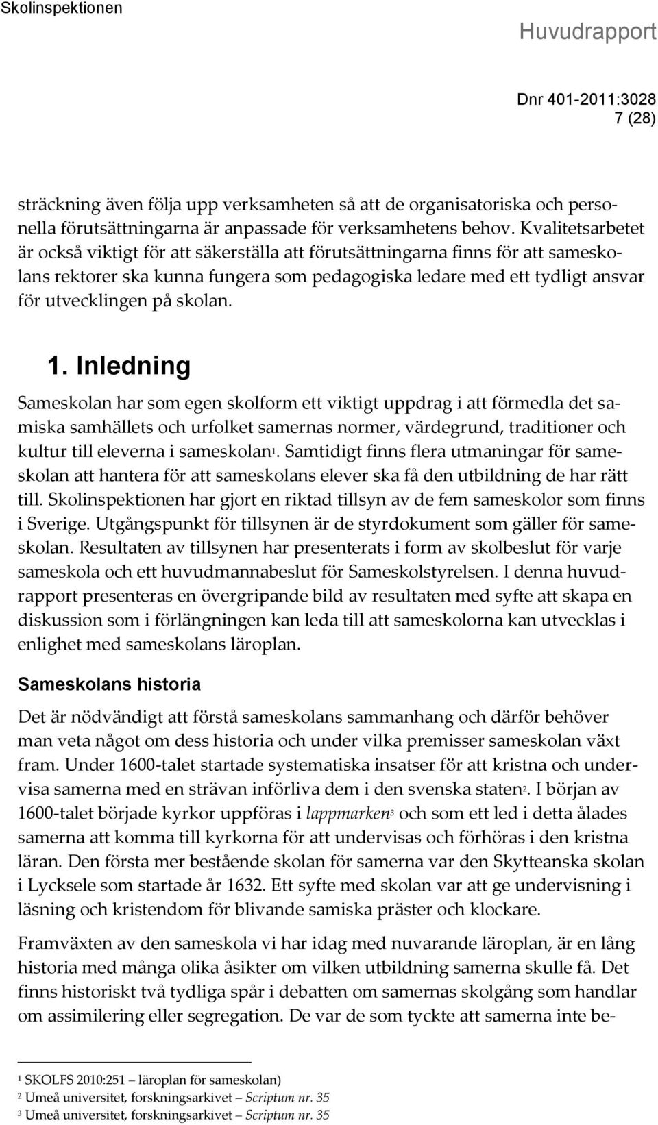 skolan. 1.