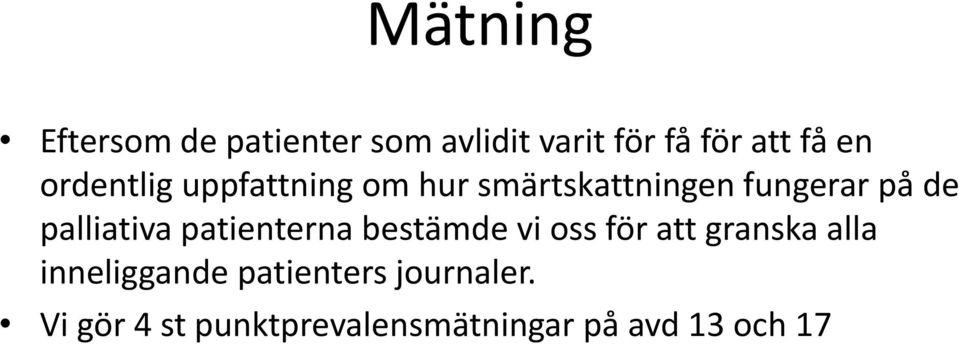 palliativa patienterna bestämde vi oss för att granska alla